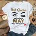 This queen was born in May, May Birthday Shirts, May T shirt For Woman