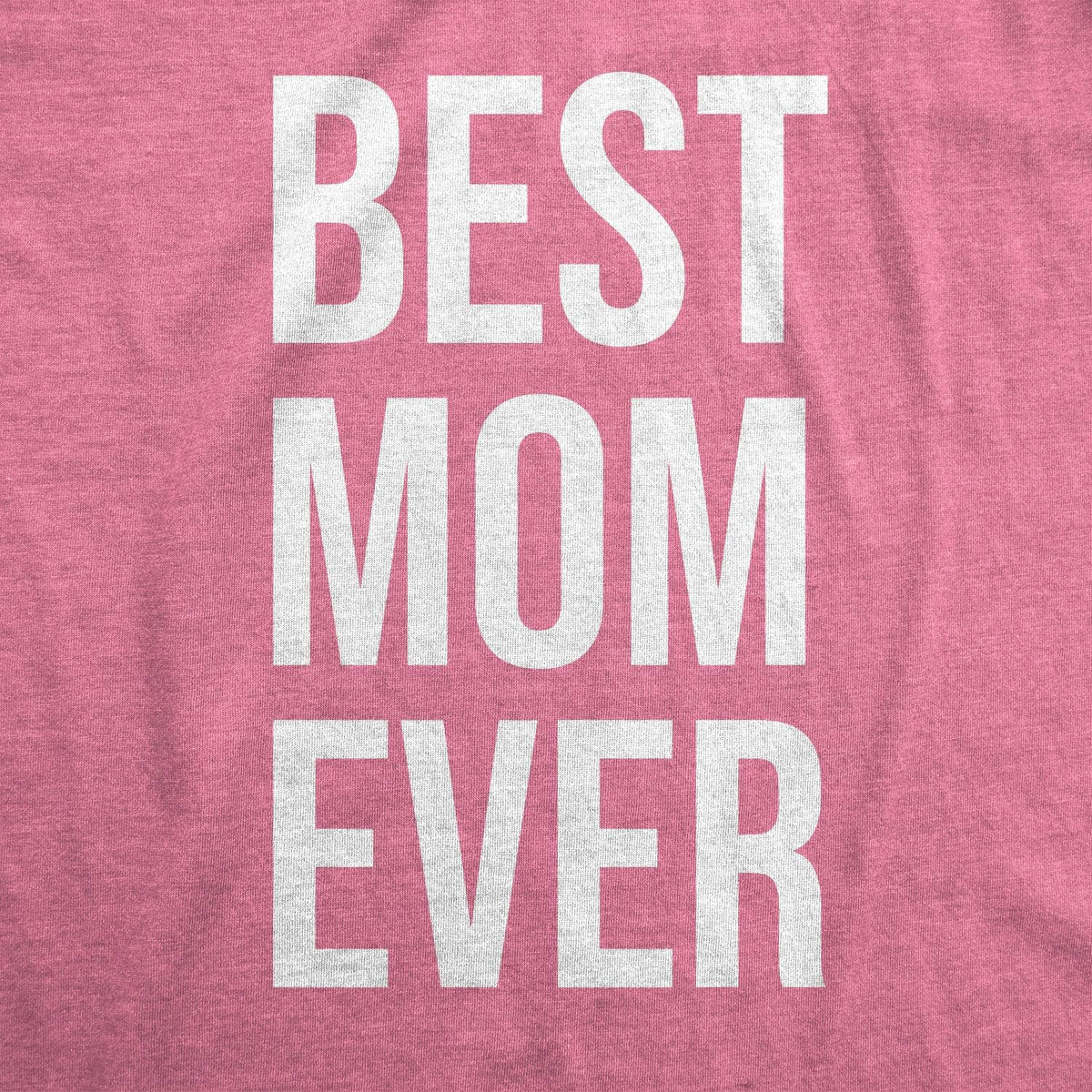 Womens Best Mom Ever T Shirt Funny Mama Gift Mothers Day Cute Life Saying Tees Mother Shirt