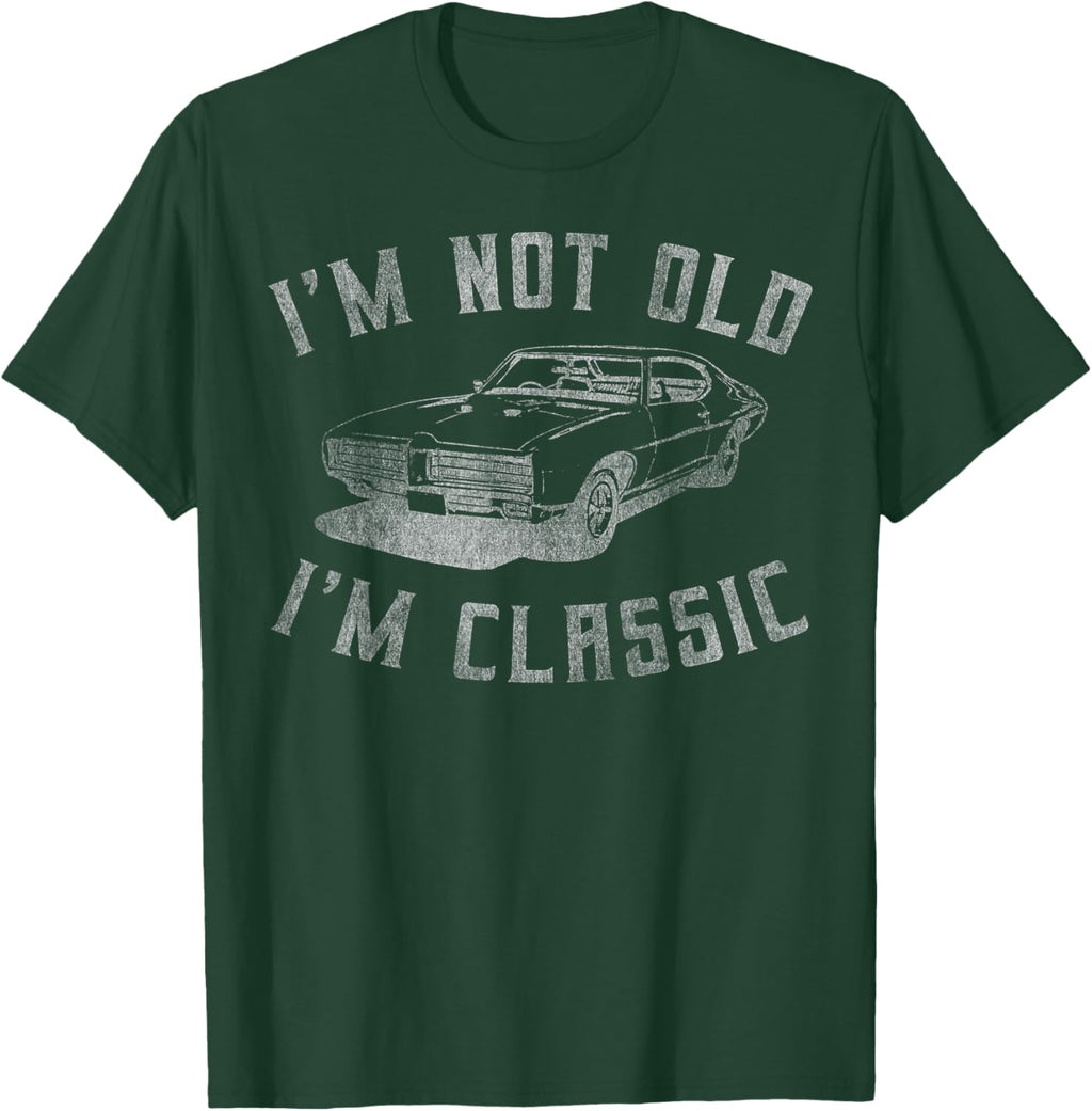 I'm Not Old I'm Classic Funny Car Graphic - Mens & Womens Short Sleeve