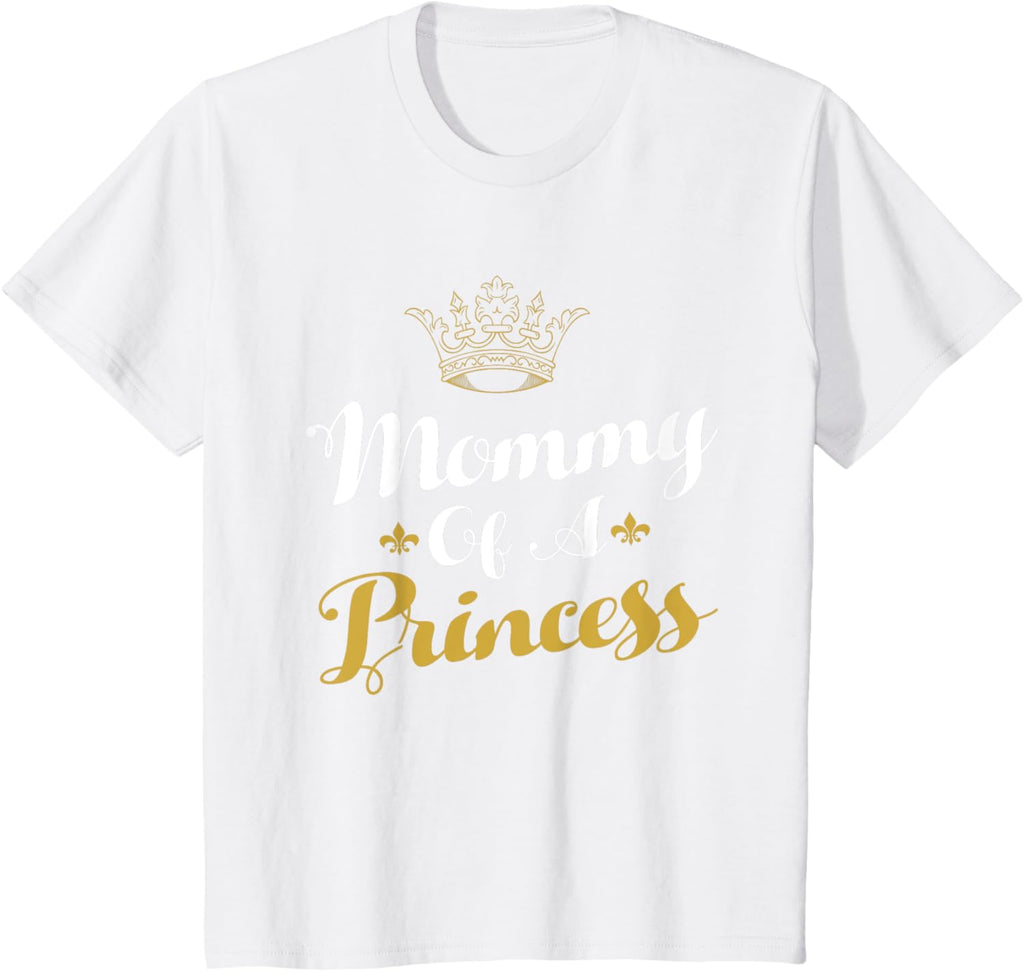 Mommy Of A Princess Daughter Mothers Day For Mom