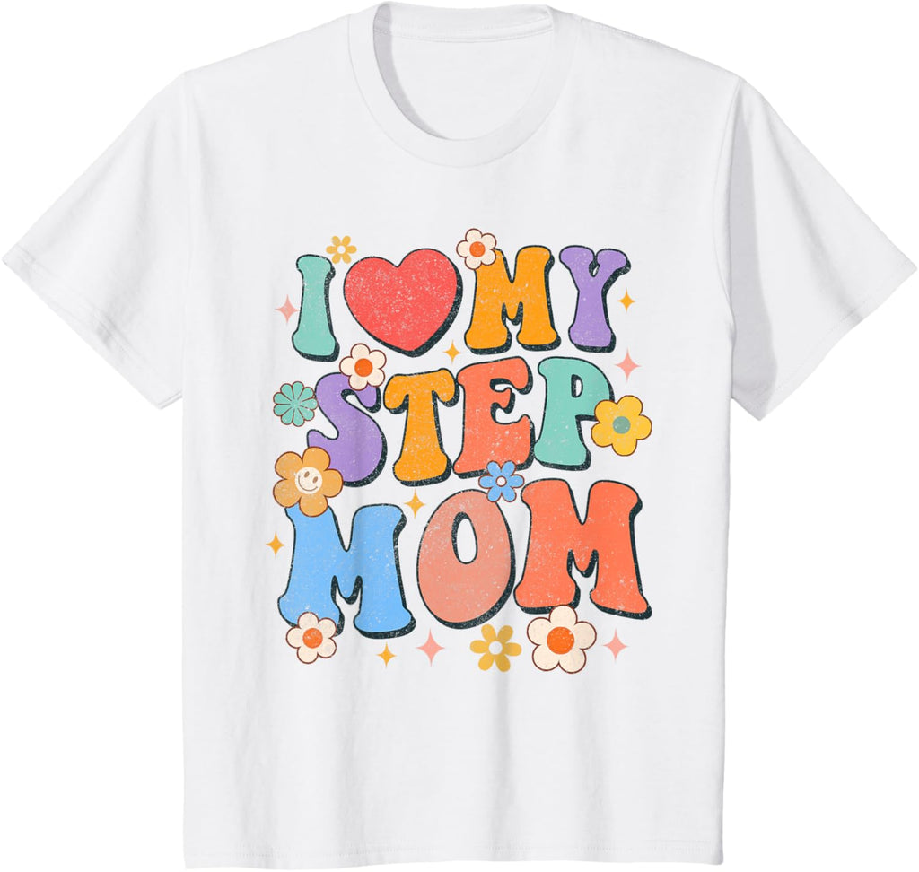 Kids I Love My Step Mom Groovy Bonus Mom Bonus Mama Mother\u2019s Day