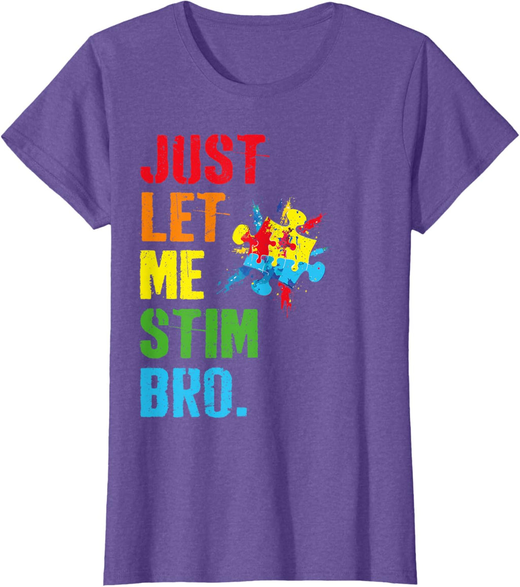 Just Let Me Stim Bro Funny Autism Awareness Month Boys Kids