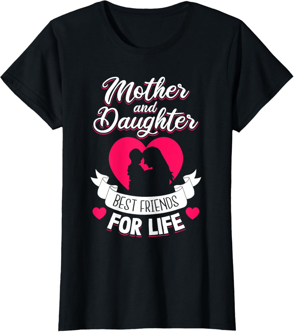 Mother and Daughter Best Friends for Life Mothers Day Mom