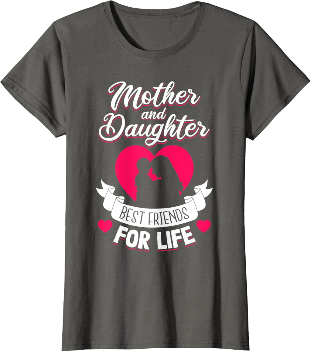 Mother and Daughter Best Friends for Life Mothers Day Mom