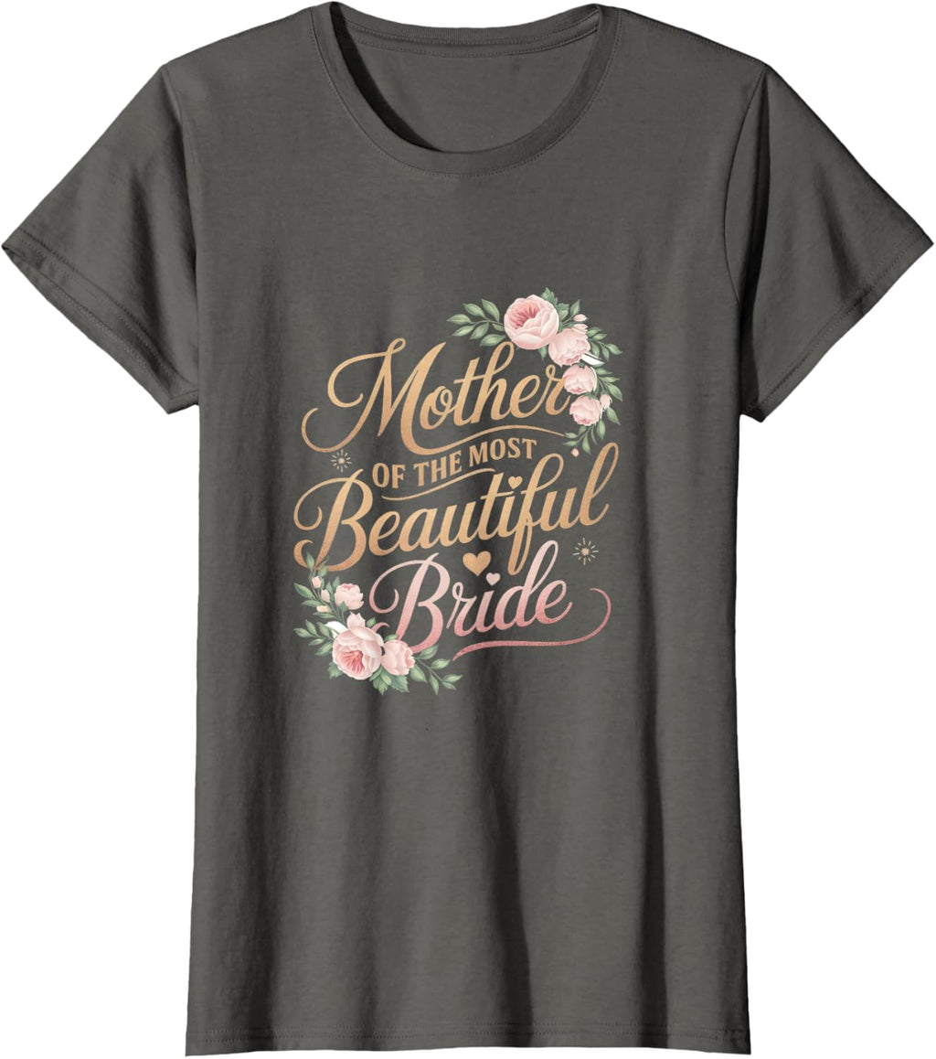 Mother of The Most Beautiful Bride, Wedding Bridal Shower