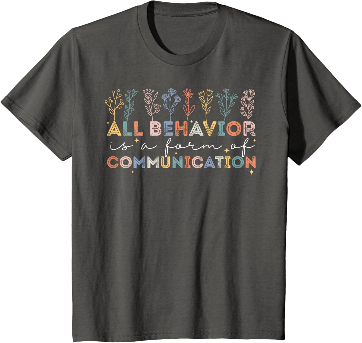 All Behavior Is A Form Of Communication Autism Awareness