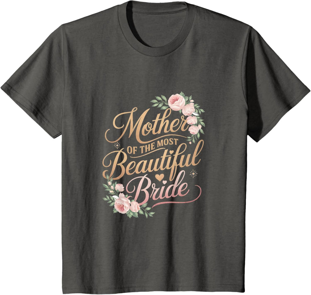 Mother of The Most Beautiful Bride, Wedding Bridal Shower