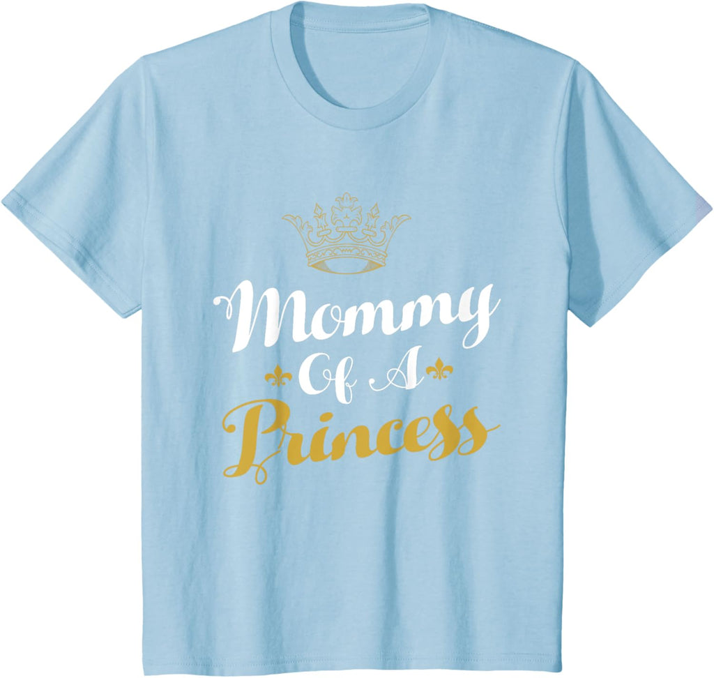 Mommy Of A Princess Daughter Mothers Day For Mom