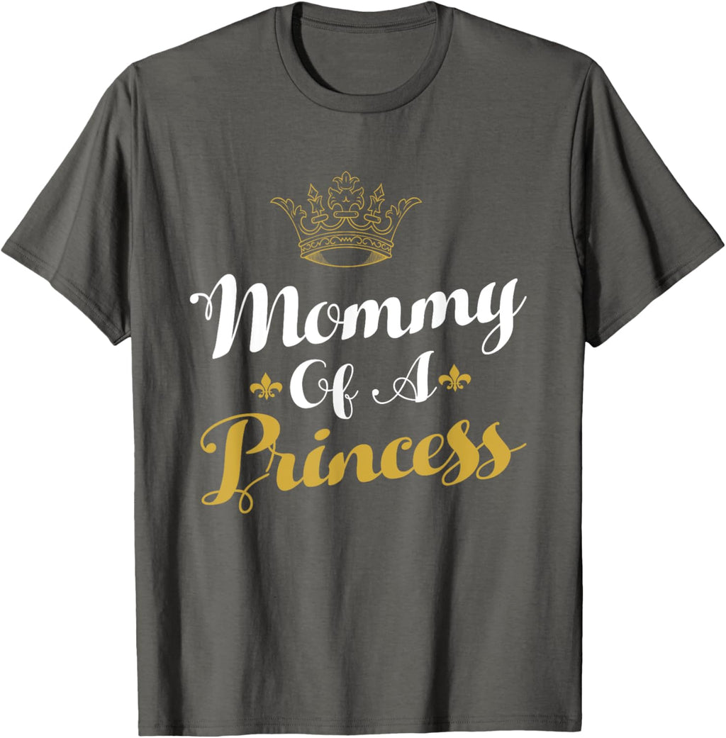 Mommy Of A Princess Daughter Mothers Day For Mom