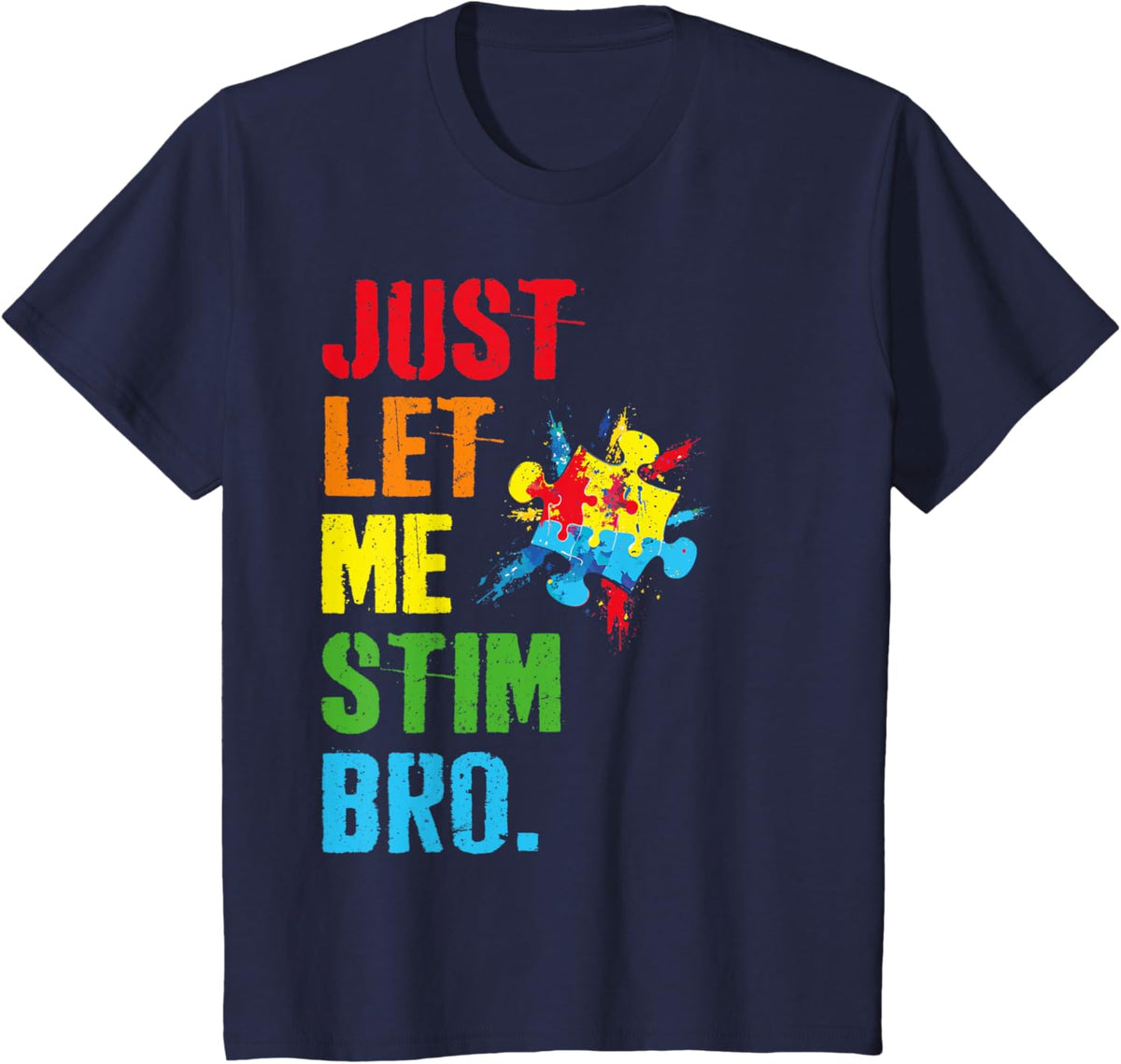 Just Let Me Stim Bro Funny Autism Awareness Month Boys Kids