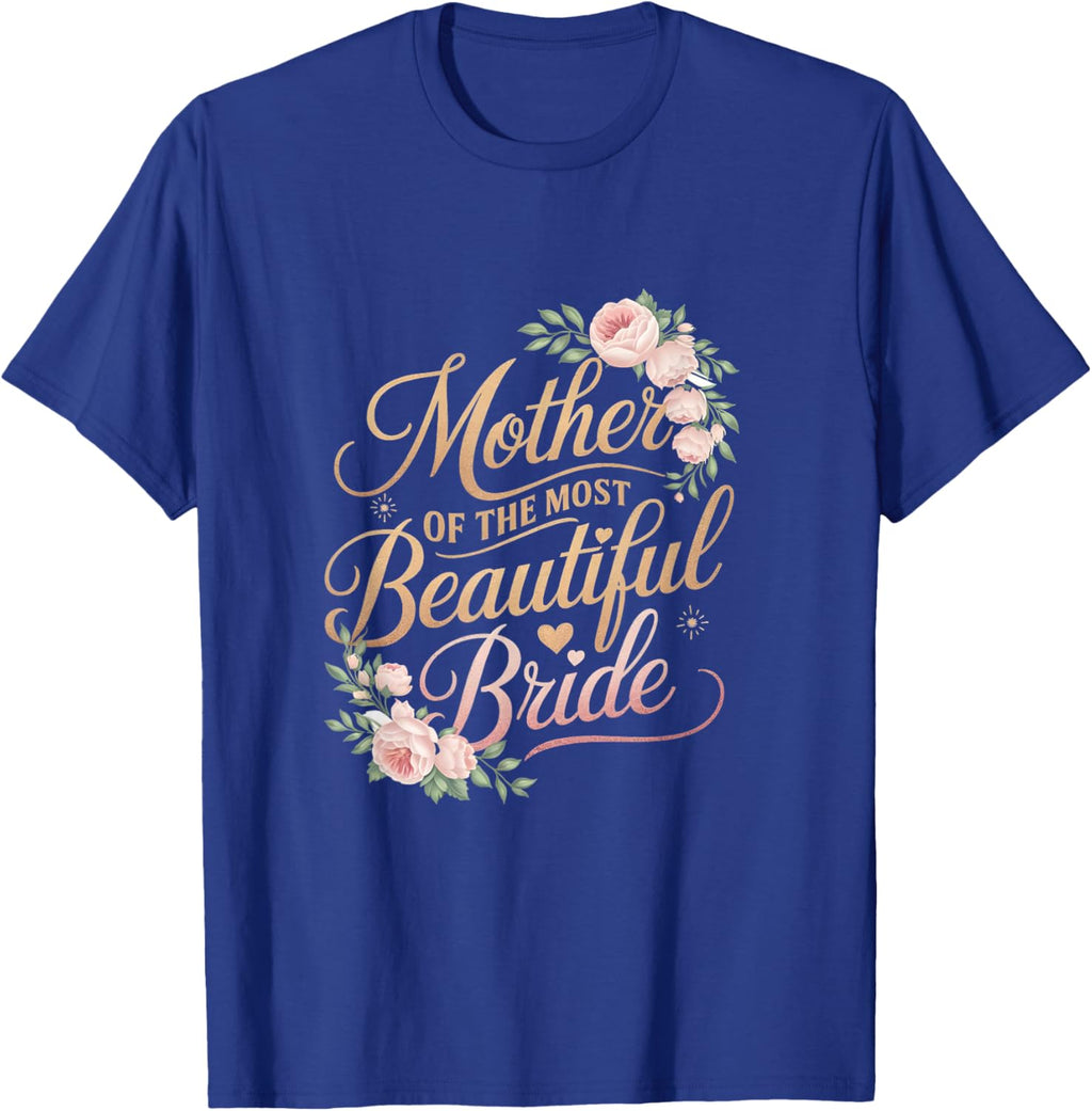 Mother of The Most Beautiful Bride, Wedding Bridal Shower