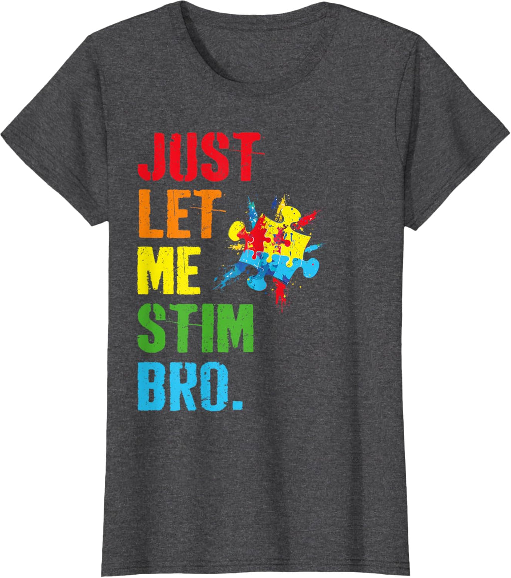 Just Let Me Stim Bro Funny Autism Awareness Month Boys Kids