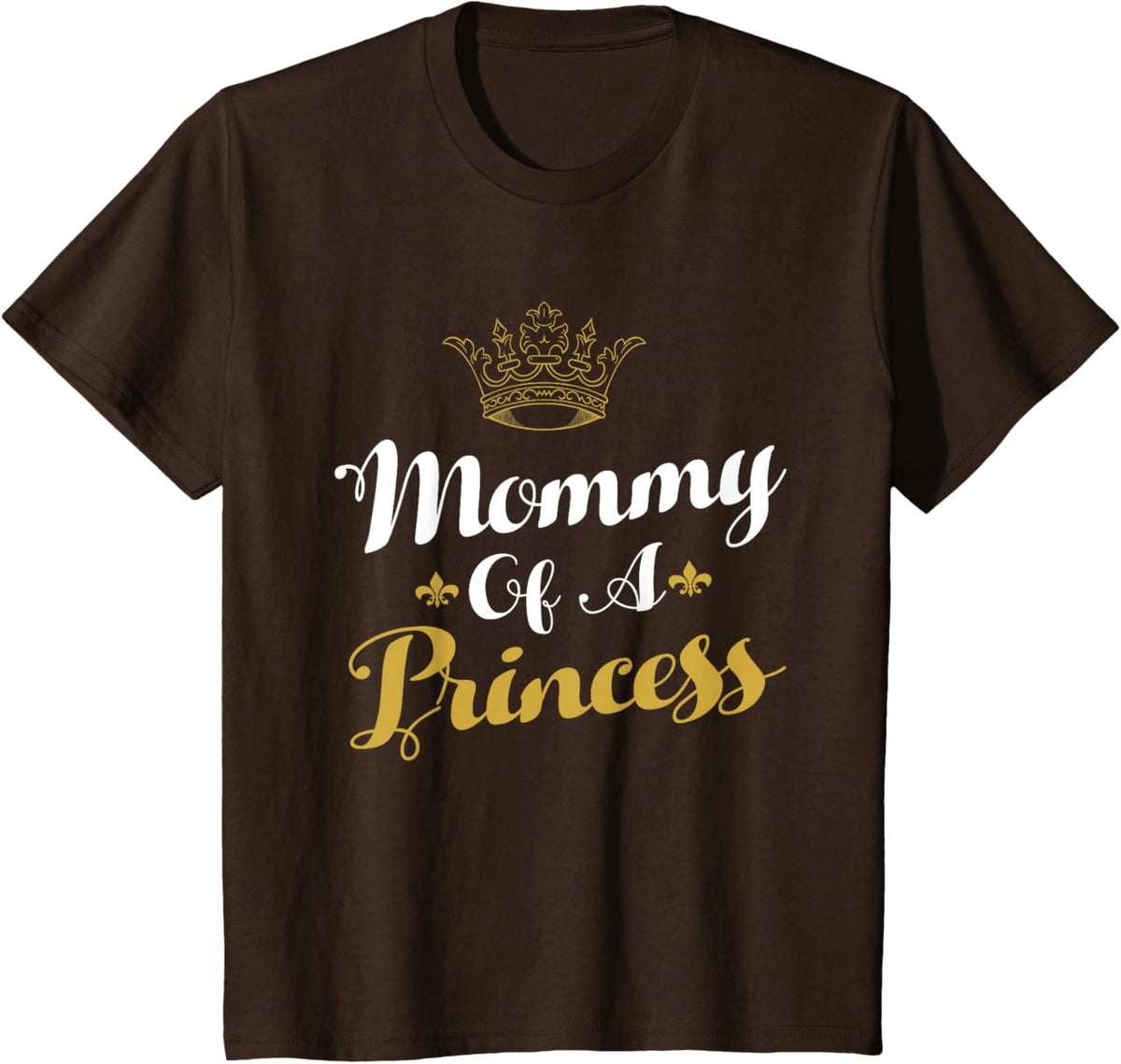 Mommy Of A Princess Daughter Mothers Day For Mom