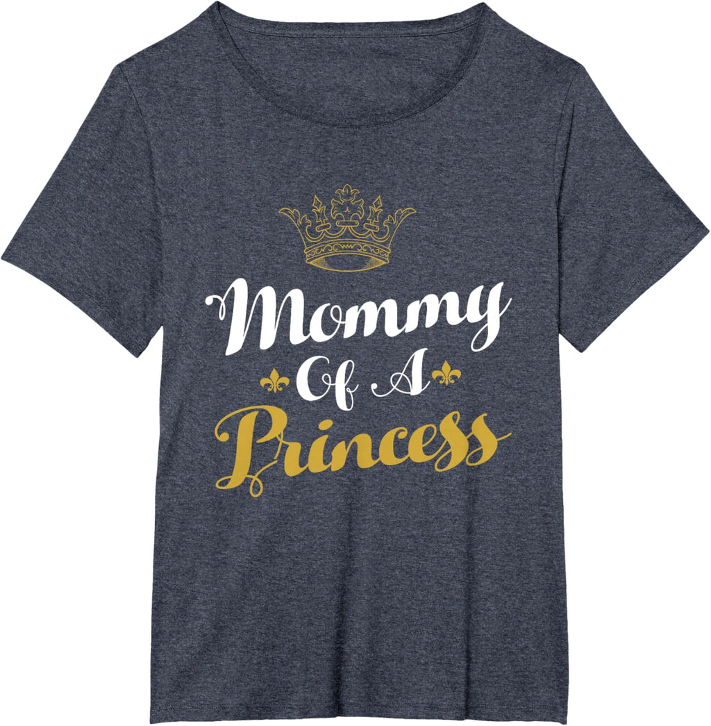 Mommy Of A Princess Daughter Mothers Day For Mom