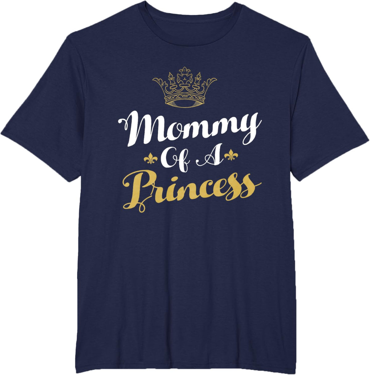 Mommy Of A Princess Daughter Mothers Day For Mom