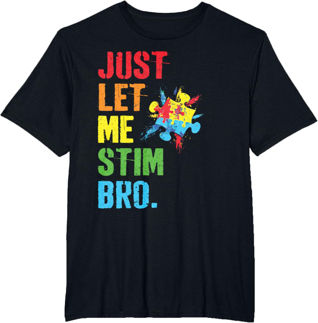 Just Let Me Stim Bro Funny Autism Awareness Month Boys Kids