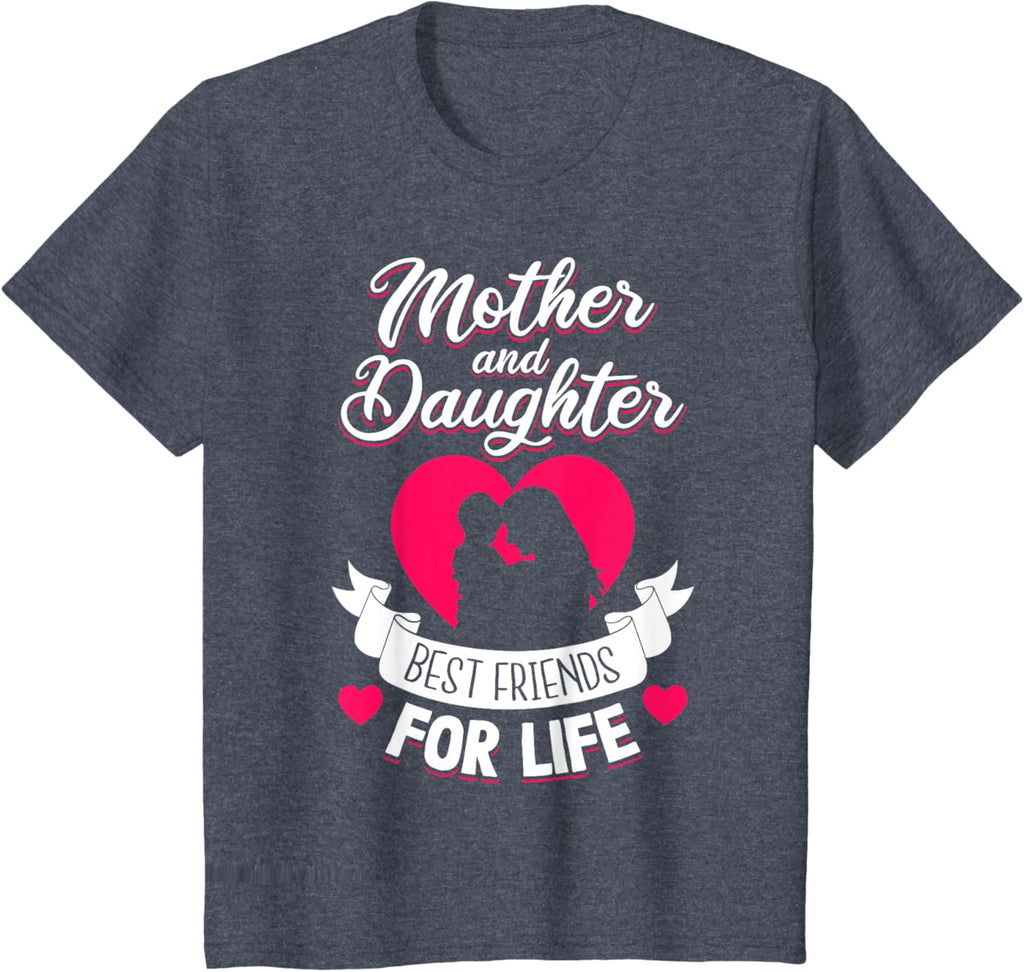 Mother and Daughter Best Friends for Life Mothers Day Mom