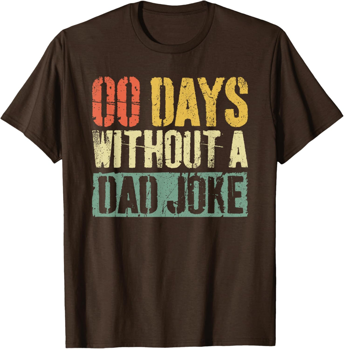 00 Days Without A Dad Joke T-Shirt Fathers Day Shirt