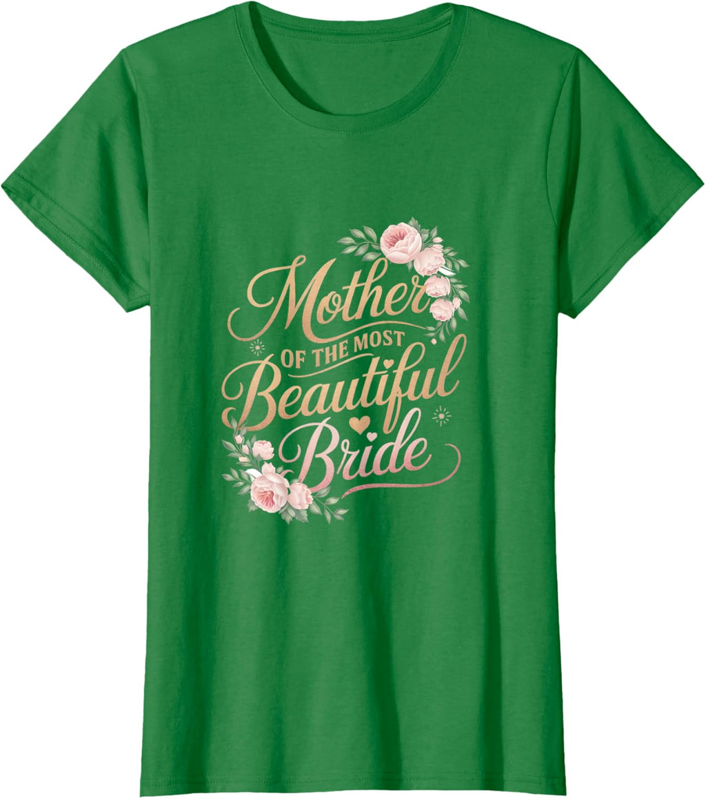 Mother of The Most Beautiful Bride, Wedding Bridal Shower
