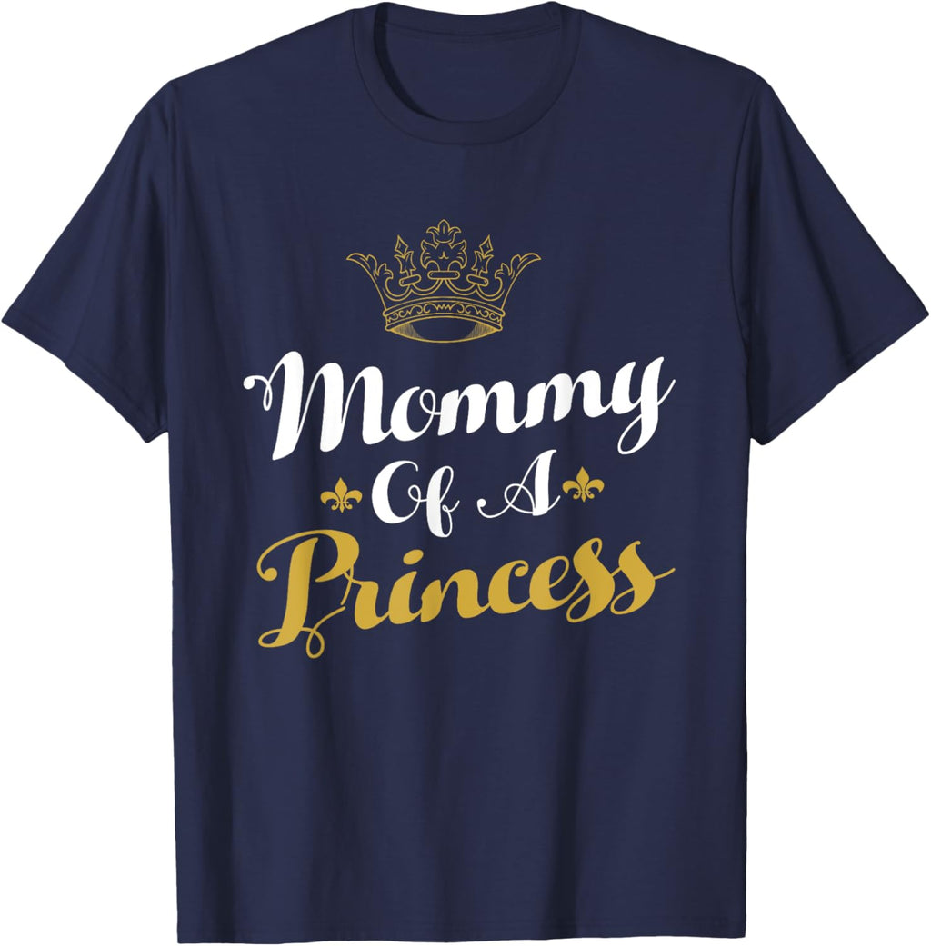 Mommy Of A Princess Daughter Mothers Day For Mom