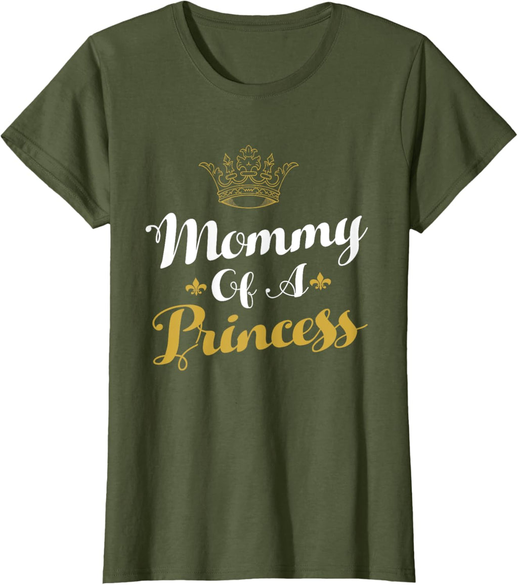 Mommy Of A Princess Daughter Mothers Day For Mom