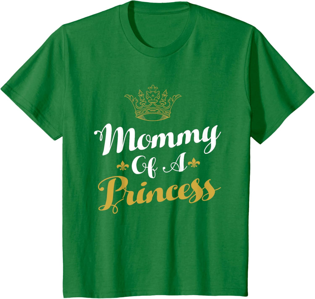 Mommy Of A Princess Daughter Mothers Day For Mom