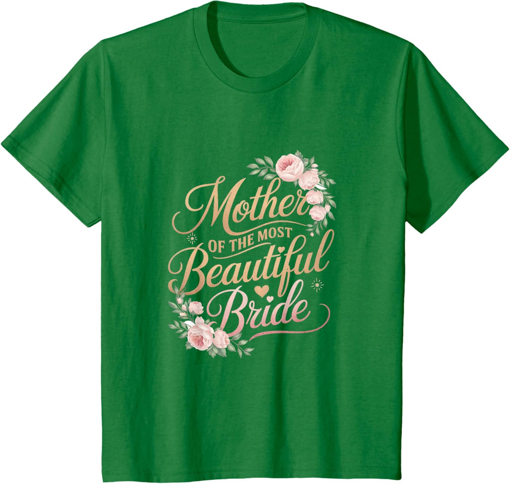 Mother of The Most Beautiful Bride, Wedding Bridal Shower
