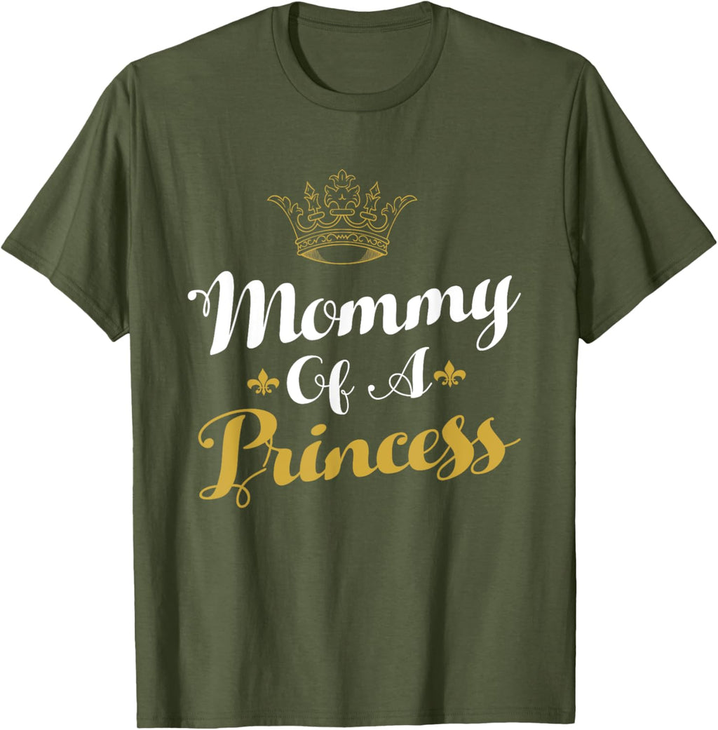 Mommy Of A Princess Daughter Mothers Day For Mom