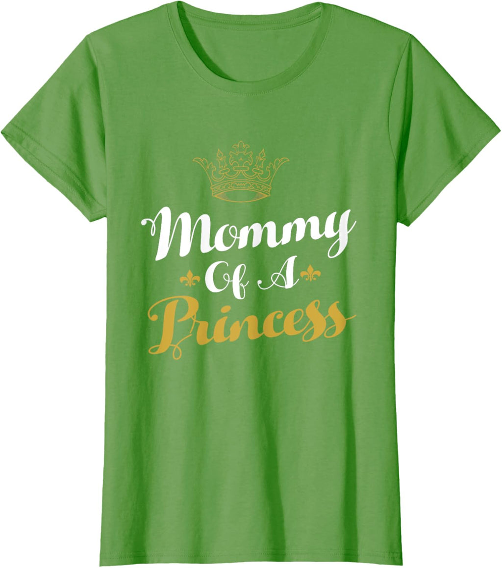 Mommy Of A Princess Daughter Mothers Day For Mom