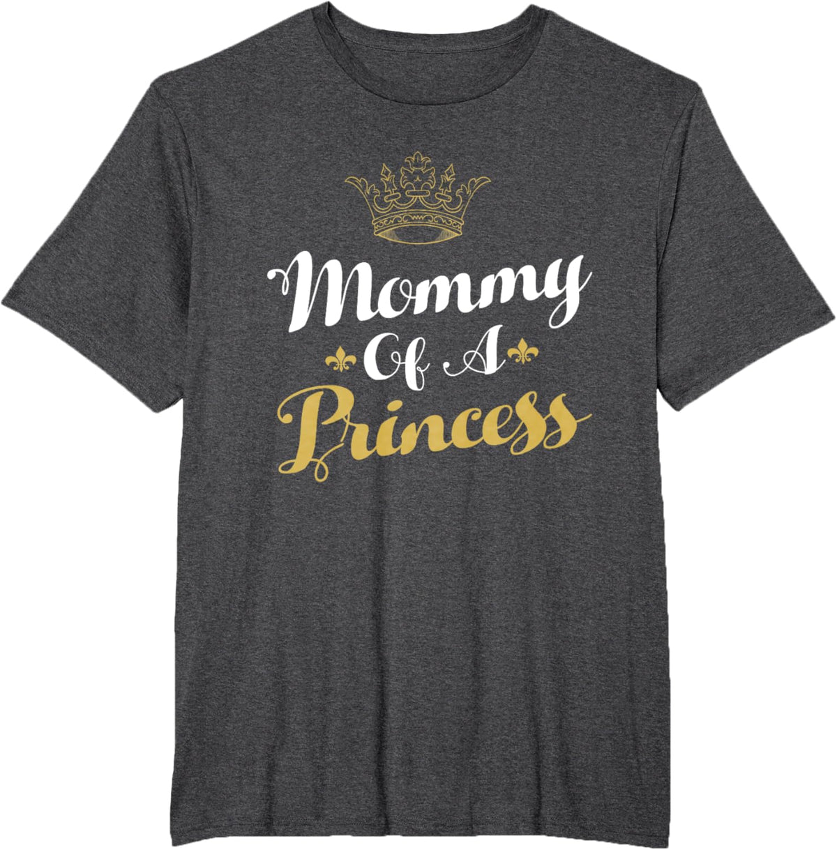 Mommy Of A Princess Daughter Mothers Day For Mom