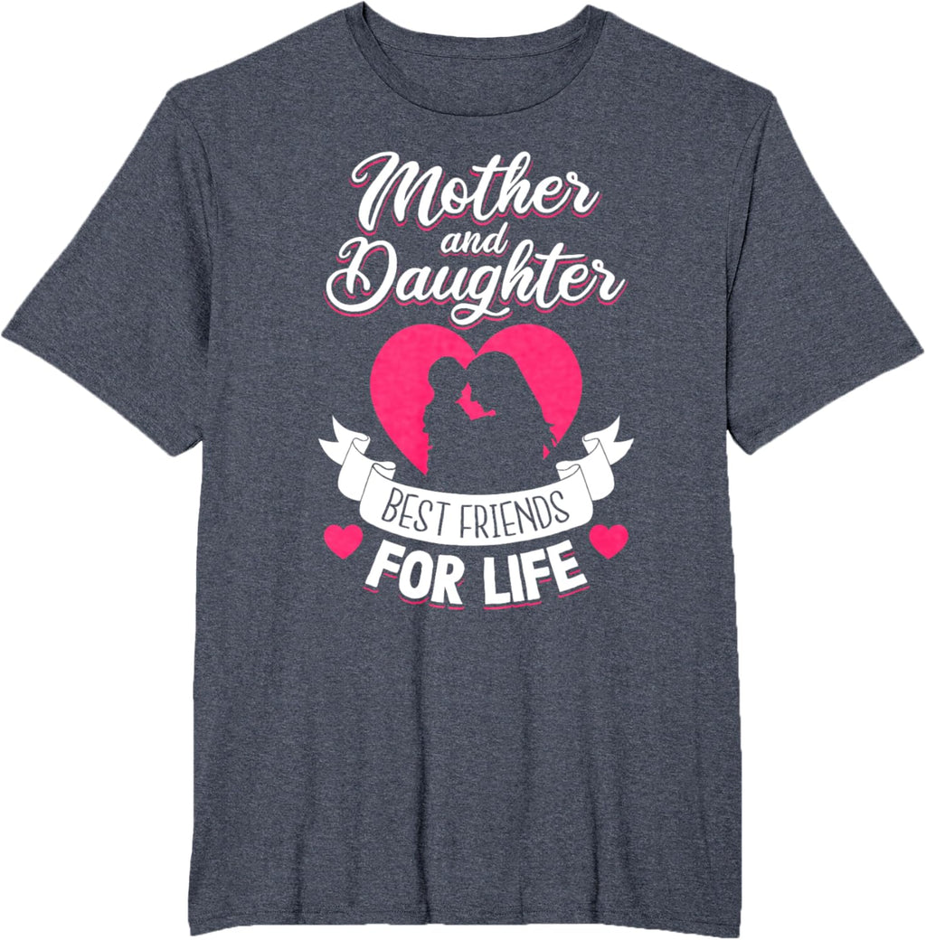 Mother and Daughter Best Friends for Life Mothers Day Mom